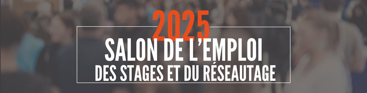 Salon de l’emploi, des stages et du réseautage 2025